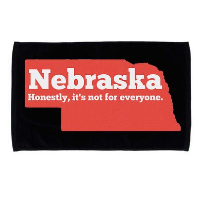 Nebraska Honestly Its Not For Everyone Funny Nebraska Microfiber Hand Towel