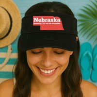 Nebraska Honestly Its Not For Everyone Funny Nebraska Visor
