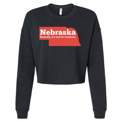 Nebraska Honestly Its Not For Everyone Funny Nebraska Cropped Pullover Crew