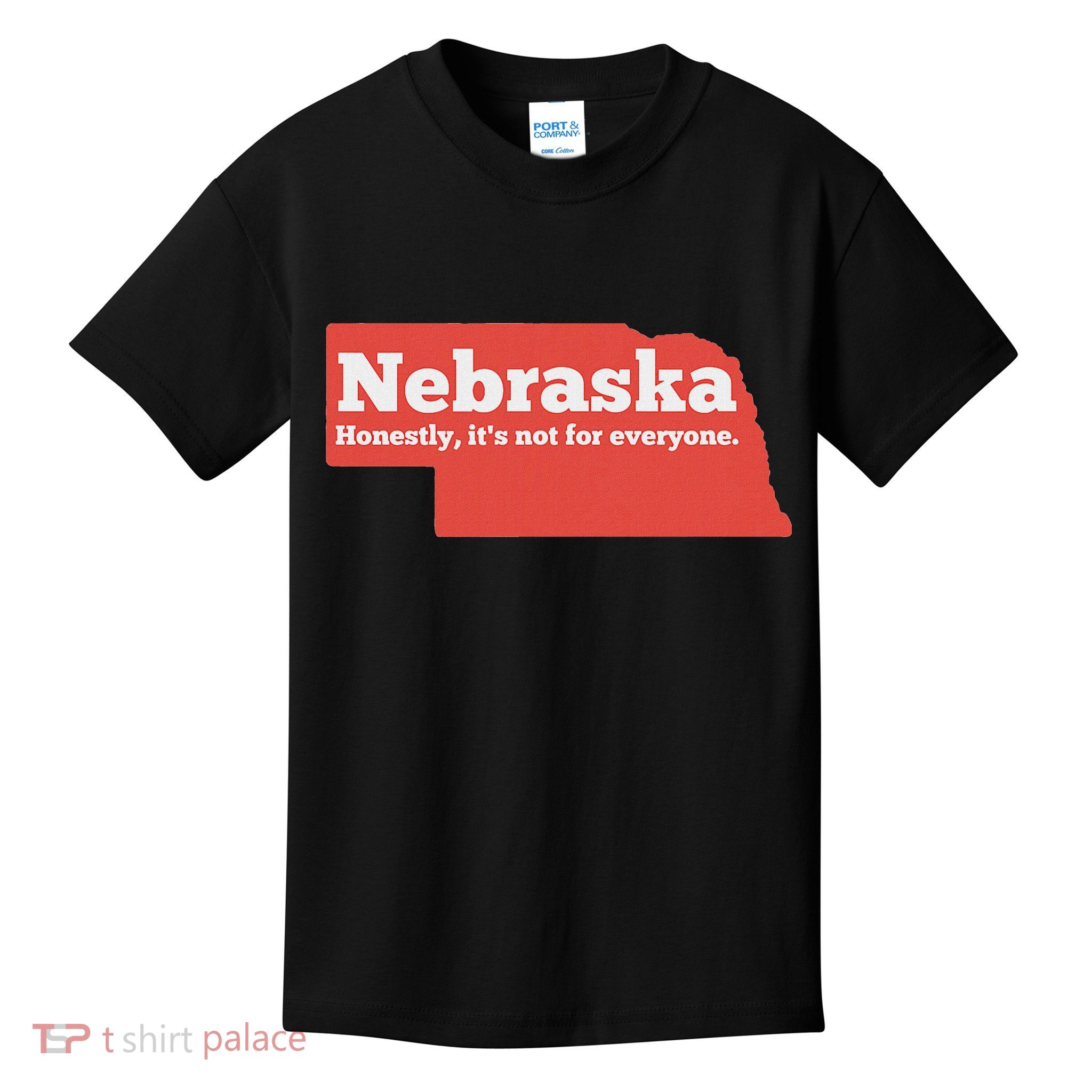 Nebraska Honestly Its Not For Everyone Funny Nebraska Kids T-Shirt