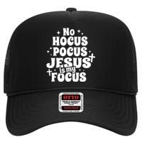 No Hocuspocus Jesus Is My Focus High Crown Mesh Back Trucker Hat