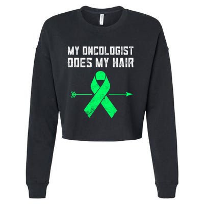 Non Hodgkins Lymphoma Support My Oncologist Does My Hair Funny Gift Cropped Pullover Crew