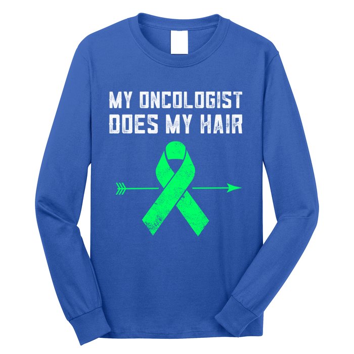 Non Hodgkins Lymphoma Support My Oncologist Does My Hair Funny Gift Long Sleeve Shirt