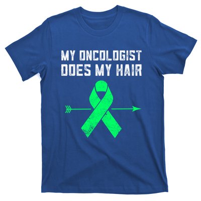 Non Hodgkins Lymphoma Support My Oncologist Does My Hair Funny Gift T-Shirt