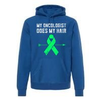 Non Hodgkins Lymphoma Support My Oncologist Does My Hair Funny Gift Premium Hoodie