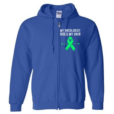 Non Hodgkins Lymphoma Support My Oncologist Does My Hair Funny Gift Full Zip Hoodie