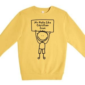 No Hate Like Christian Love Premium Crewneck Sweatshirt