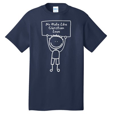 No Hate Like Christian Love Tall T-Shirt