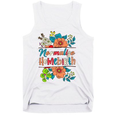 Normalize Homebirth Midwife Birth Worker Homebirth Mama Tank Top