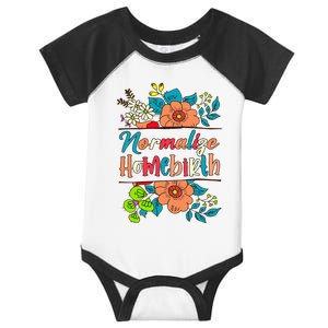 Normalize Homebirth Midwife Birth Worker Homebirth Mama Infant Baby Jersey Bodysuit