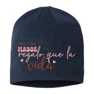 No Hay Mayor Regalo Que La Vida Sustainable Beanie