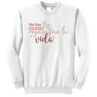 No Hay Mayor Regalo Que La Vida Sweatshirt