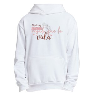 No Hay Mayor Regalo Que La Vida Urban Pullover Hoodie