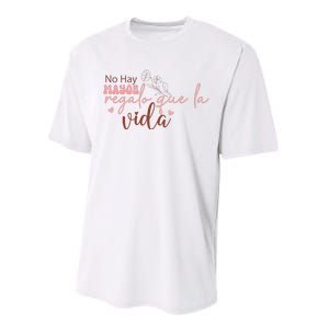 No Hay Mayor Regalo Que La Vida Performance Sprint T-Shirt