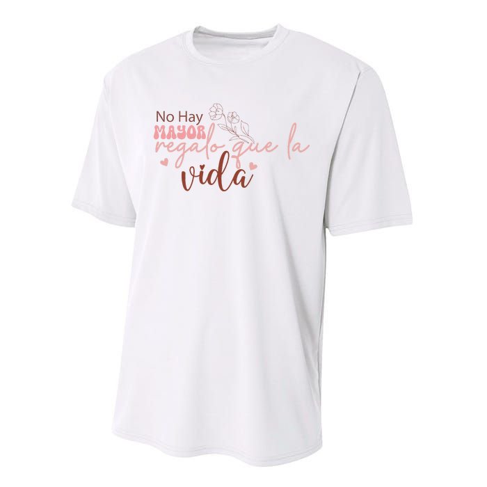 No Hay Mayor Regalo Que La Vida Performance Sprint T-Shirt