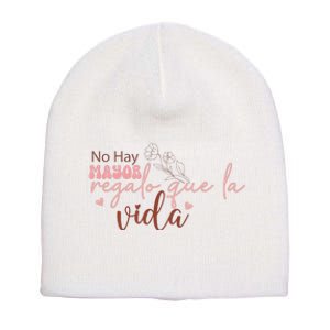 No Hay Mayor Regalo Que La Vida Short Acrylic Beanie