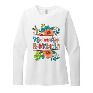 Normalize Homebirth Midwife Birth Worker Homebirth Mama Womens CVC Long Sleeve Shirt