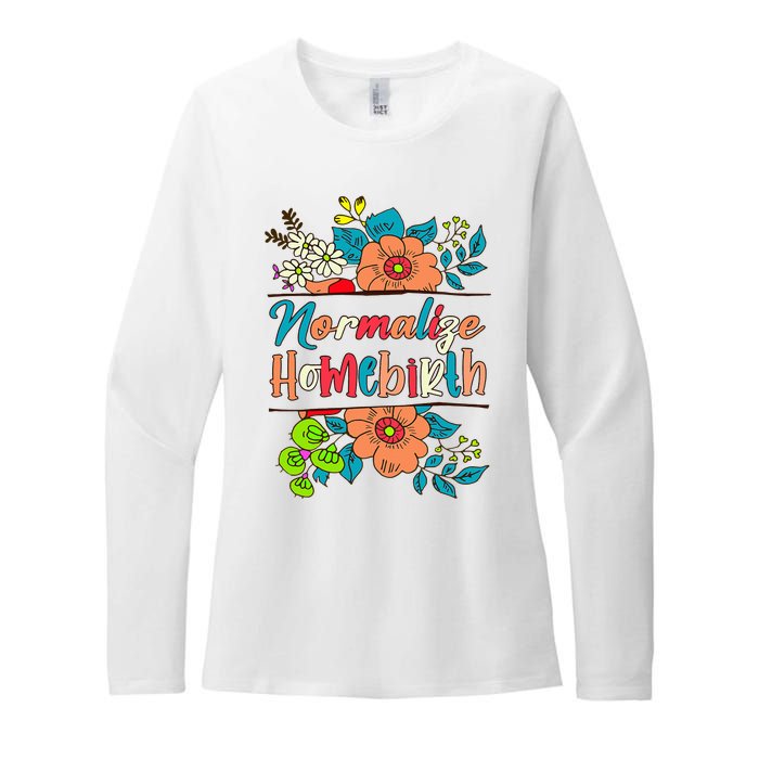 Normalize Homebirth Midwife Birth Worker Homebirth Mama Womens CVC Long Sleeve Shirt