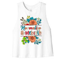 Normalize Homebirth Midwife Birth Worker Homebirth Mama Women's Racerback Cropped Tank