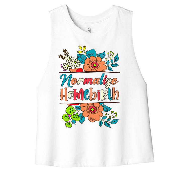 Normalize Homebirth Midwife Birth Worker Homebirth Mama Women's Racerback Cropped Tank