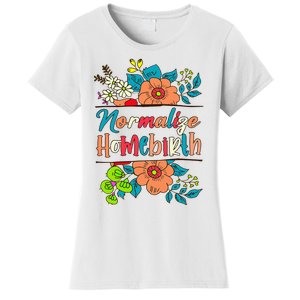 Normalize Homebirth Midwife Birth Worker Homebirth Mama Women's T-Shirt