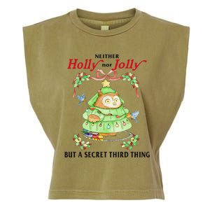 Neither Holly Nor Jolly But A Secret Third Thing Funny Bird Garment-Dyed Women's Muscle Tee