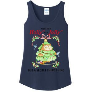 Neither Holly Nor Jolly But A Secret Third Thing Funny Bird Ladies Essential Tank