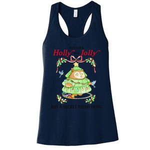 Neither Holly Nor Jolly But A Secret Third Thing Funny Bird Women's Racerback Tank