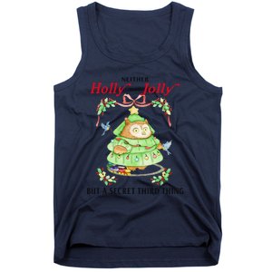 Neither Holly Nor Jolly But A Secret Third Thing Funny Bird Tank Top