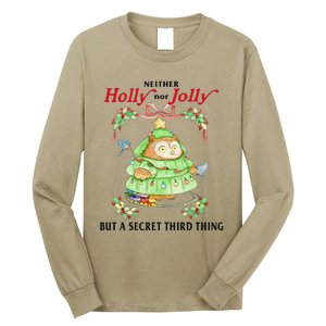 Neither Holly Nor Jolly But A Secret Third Thing Funny Bird Long Sleeve Shirt