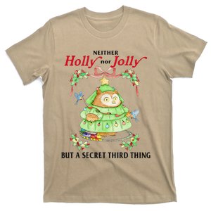 Neither Holly Nor Jolly But A Secret Third Thing Funny Bird T-Shirt