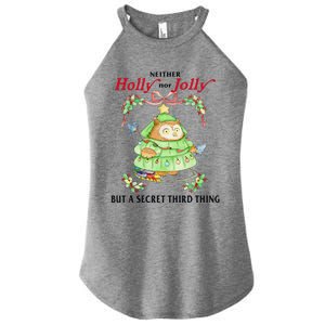 Neither Holly Nor Jolly But A Secret Third Thing Funny Bird Women's Perfect Tri Rocker Tank