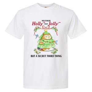 Neither Holly Nor Jolly But A Secret Third Thing Funny Bird Garment-Dyed Heavyweight T-Shirt