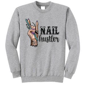 Nail Hustler Nail Technician Tall Sweatshirt