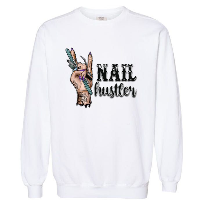 Nail Hustler Nail Technician Garment-Dyed Sweatshirt