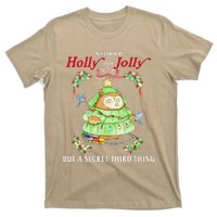 Neither Holly Nor Jolly But A Secret Third Thing Funny Bird T-Shirt