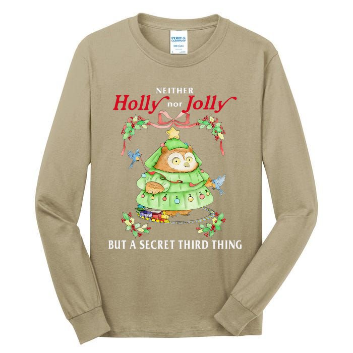 Neither Holly Nor Jolly But A Secret Third Thing Funny Bird Tall Long Sleeve T-Shirt