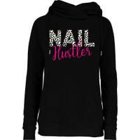 Nail Hustler Nail Tech Techniques Nail Boss Nail Polish Art Womens Funnel Neck Pullover Hood