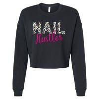 Nail Hustler Nail Tech Techniques Nail Boss Nail Polish Art Cropped Pullover Crew