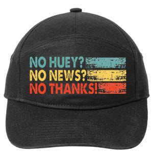 No Huey No News No Thanks 7-Panel Snapback Hat