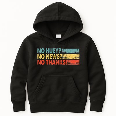 No Huey No News No Thanks Kids Hoodie