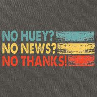 No Huey No News No Thanks Cotton Canvas Backpack