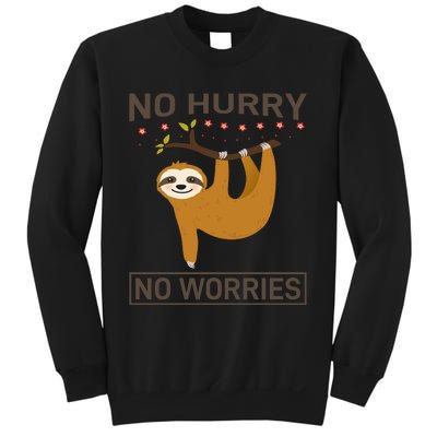 No Hurry No Worries Sweatshirt