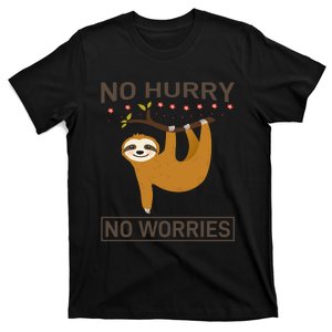 No Hurry No Worries T-Shirt