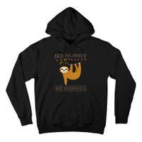 No Hurry No Worries Tall Hoodie