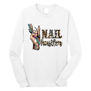 Nail Hustler Nail Tech Manicurist Nail Polish Art Nail Boss Long Sleeve Shirt