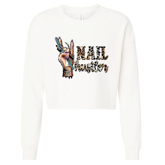 Nail Hustler Nail Tech Manicurist Nail Polish Art Nail Boss Cropped Pullover Crew