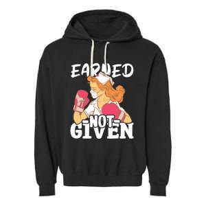 Nursing Hospital Nurse Earned Not Given Nurse Great Gift Garment-Dyed Fleece Hoodie