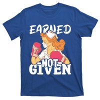 Nursing Hospital Nurse Earned Not Given Nurse Great Gift T-Shirt