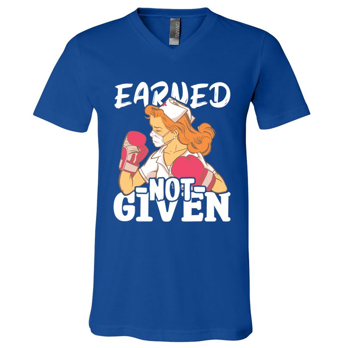 Nursing Hospital Nurse Earned Not Given Nurse Great Gift V-Neck T-Shirt